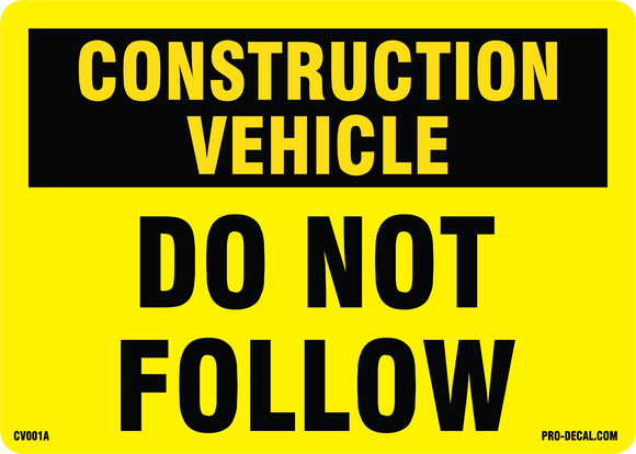 construction vehicle do not follow safety and warning decal