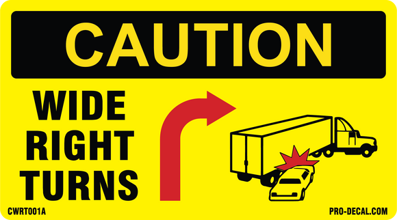 Caution Wide Right Turns