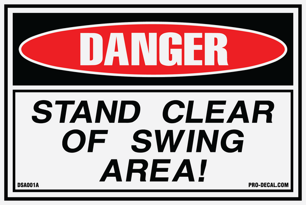 Pro Decal - Warning Decals | Danger Stand Clear Of Swing Area