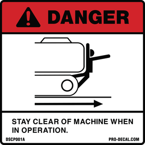 Danger Stay Clear of Machine 9" x 9"