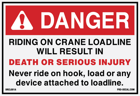 Danger riding on crane loading will result in death or serious injury safety and warning decal