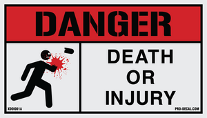 Danger death or injury humorous decal